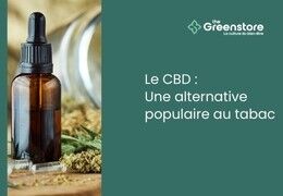 Le CBD : une alternative réputée au tabac