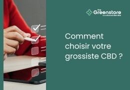 Comment choisir votre grossiste de CBD ?